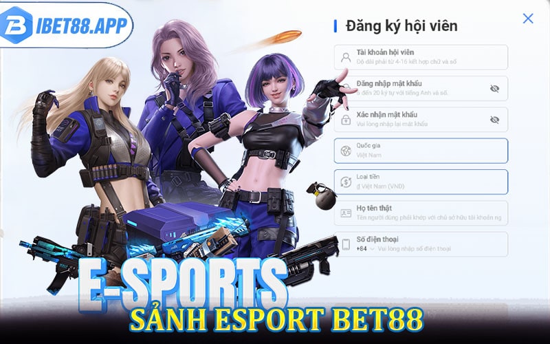 Tổng quan sơ lược về sảnh Esport Bet88