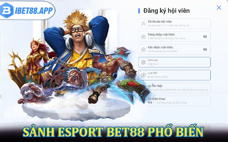 Một số sảnh cá cược Esport Bet88 phổ biến