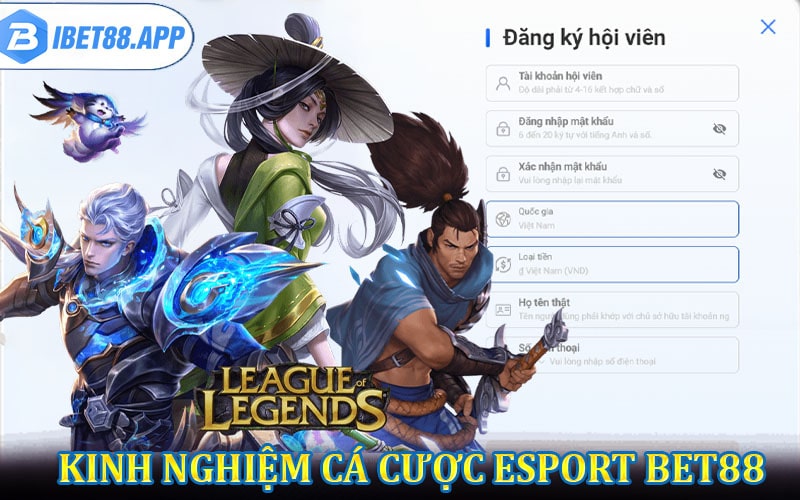 Kinh nghiệm cá cược Esport Bet88 trực tuyến